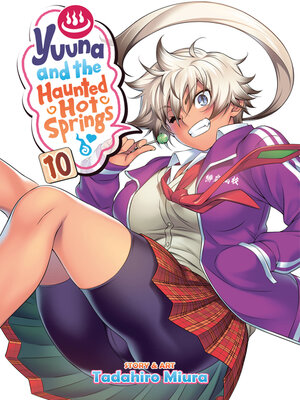 cover image of Yuuna and the Haunted Hot Springs, Volume 10